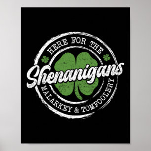 Here For The Shenanigans St Patricks Day Men Women Poster