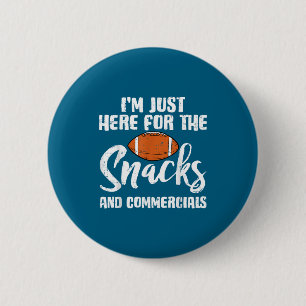 Here for the snacks commercials football boys kids 6 cm round badge