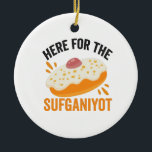 Here For the sufganiyot Funny Jewish Hanukkah Gift Ceramic Tree Decoration<br><div class="desc">chanukah, menorah, hanukkah, dreidel, jewish, Chrismukkah, holiday, horah, christmas, sufganiyot</div>