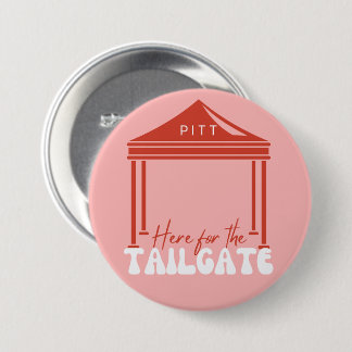 Here For the Tailgate 7.5 Cm Round Badge