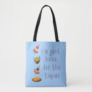 Here for the Tapas Tote Bag