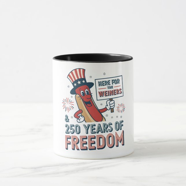 Here for the Weiner 250th years of Freedom   Mug (Center)
