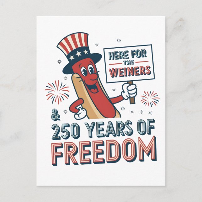 Here for the Weiner 250th years of Freedom   Postcard (Front)