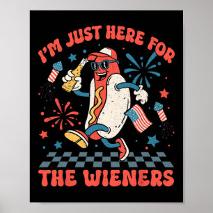 Here For The Wieners 4th Of July Patriotic Men Wom Poster