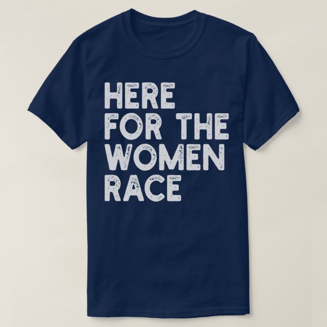 here for the women race T-Shirt (Design Front)
