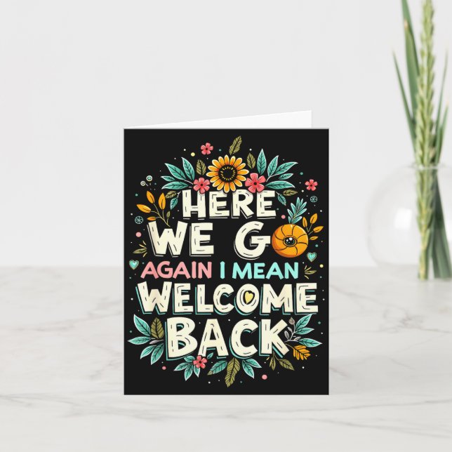 Here Go Mean Welcome Back Teacher Back to School Card (Front)