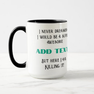 Here I Am Killing It - Personalised  Mug