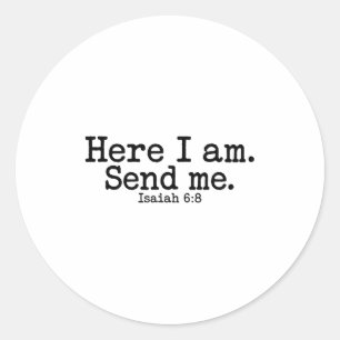 Here I Am Lord Send Me T Christian Faith Religion Classic Round Sticker