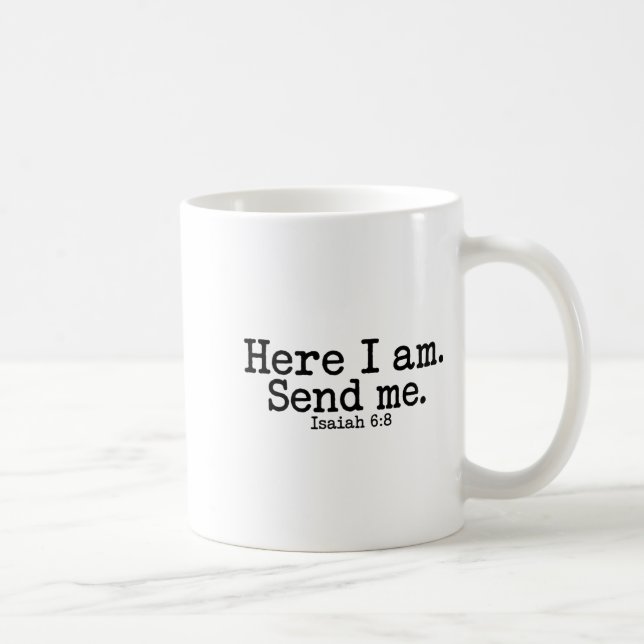 Here I Am Lord Send Me T Christian Faith Religion  Coffee Mug (Right)