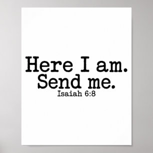 Here I Am Lord Send Me T Christian Faith Religion  Poster