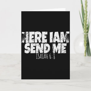 Here I Am Send Me Bible Verse Lord Saying  Card