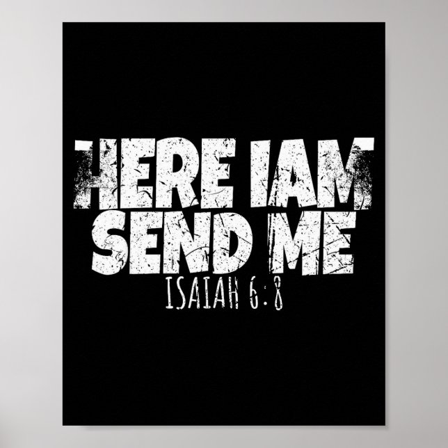 Here I Am Send Me Bible Verse Lord Saying  Poster (Front)