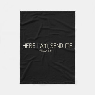 Here I Am Send Me  Fleece Blanket