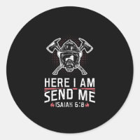 Here I Am Send Me Isaiah 68 Firefighter