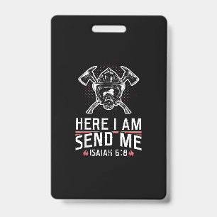 Here I Am Send Me Isaiah 68 Firefighter ID Badge