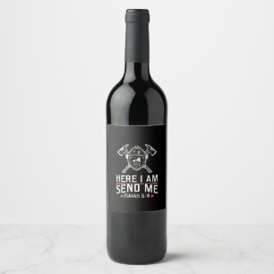 Here I Am Send Me Isaiah 68 Firefighter Wine Label