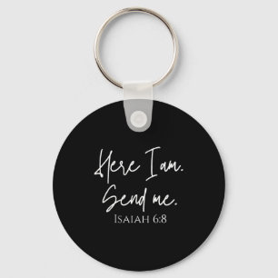 Here I Am Send Me Isaiah 6_8 Bible Verse Christian Key Ring