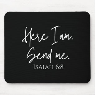 Here I Am Send Me Isaiah 6_8 Bible Verse Christian Mouse Pad