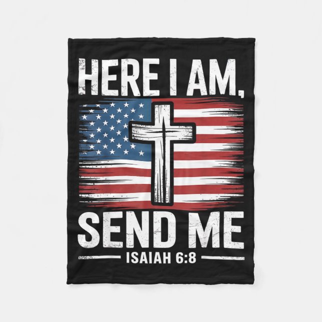 Here I Am Send Me Isaiah 6_8 Christian Usa Flag Bi Fleece Blanket (Front)