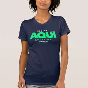 Here I am, send me T-Shirt