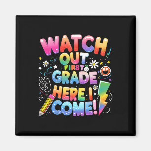 Here I Come 1st Grade T-rex Cute Watch Out First G Magnet