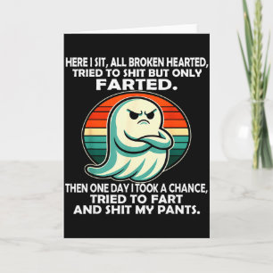 Here I Sit All Broken Hearted Tried To But Only Fa Card