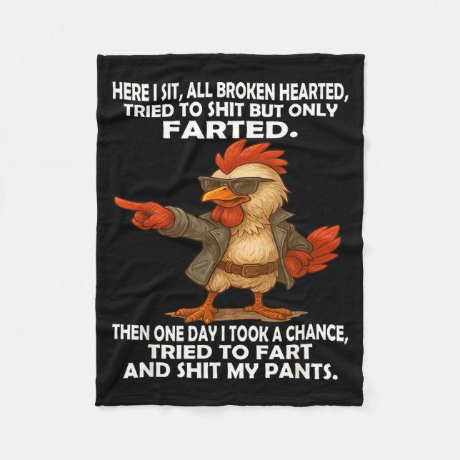 Here I Sit Broken Hearted Tried To But Only Farted Fleece Blanket (Front)