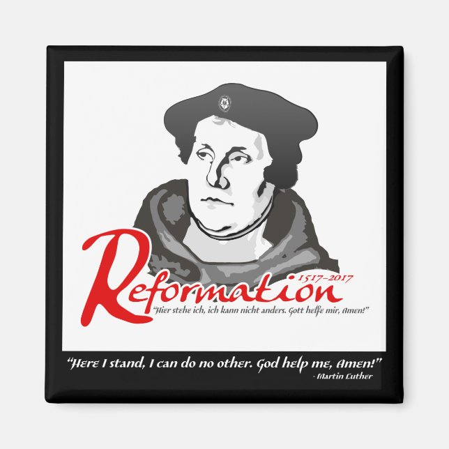 Here I Stand Martin Luther Reformation 500 Magnet (Front)