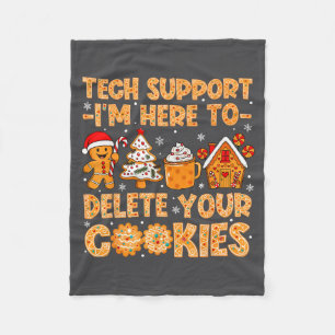 Here I'm Tech Cookies Delete Support Fleece Blanket
