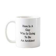 Here Is A Guy Who Is Going To Be An Architect