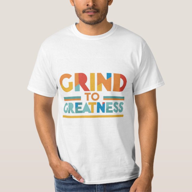 here is a t-shirt design with the text "Grind to G (Front)