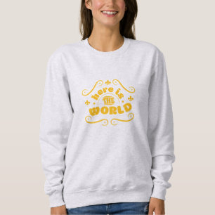 Here is the world sweatshirt