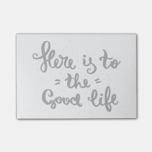 Here Is To The Good Life Post-it Notes