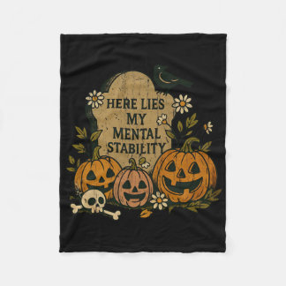 Here Lies My Mental Stability1 Fleece Blanket