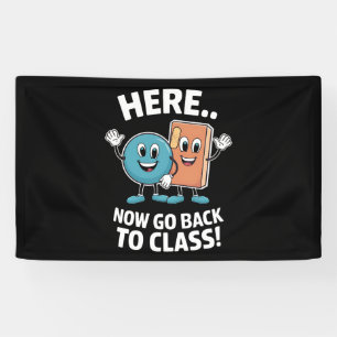 Here Now Go Back To Class School Nurse Medical Pro Banner