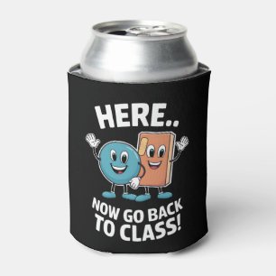 Here Now Go Back To Class School Nurse Medical Pro Can Cooler