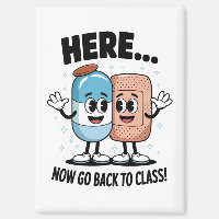 Here Now Go Back To Class School Nurse Medical Pro