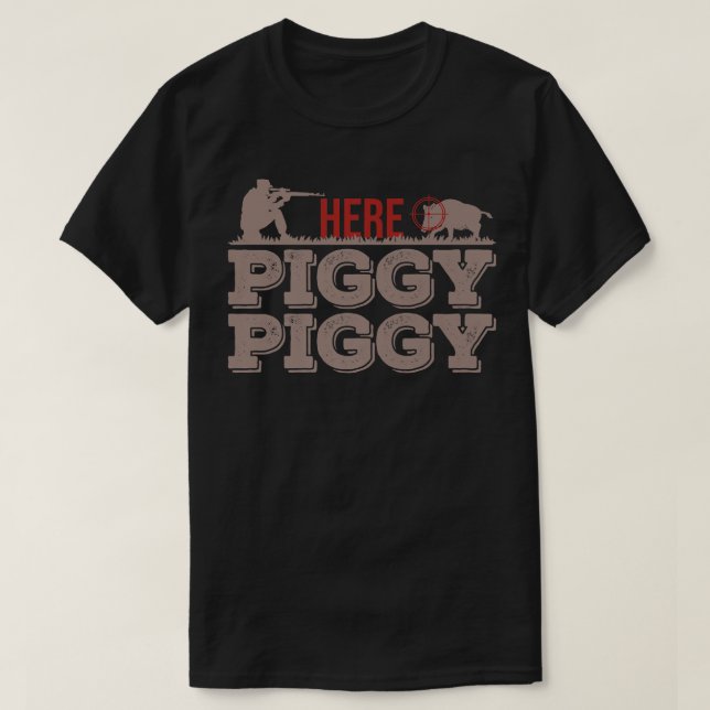 Here Piggy Piggy Funny Pig Hunting Hog Hunting Pre T-Shirt (Design Front)