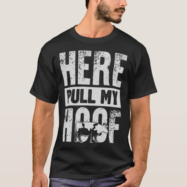 Here Pull My Hoof Cow Farting T-Shirt (Front)