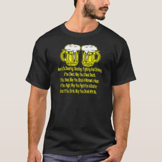 Here’s To Cheating, Stealing, Fighting & Drinking T-Shirt