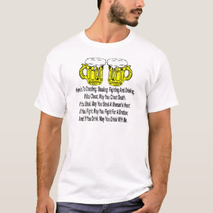 Here’s To Cheating, Stealing, Fighting & Drinking T-Shirt