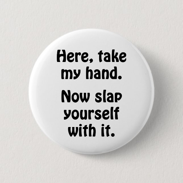 Here, Take My Hand 6 Cm Round Badge (Front)
