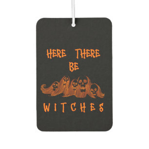 Here There Be Witches Car Air Freshener