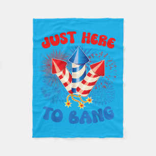 Here To Bang Funny 4th July Aamerican Flag Fleece Blanket