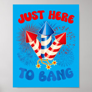 Here To Bang Funny 4th July Aamerican Flag Poster