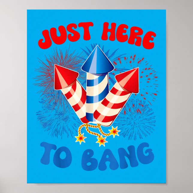 Here To Bang Funny 4th July Aamerican Flag Poster (Front)