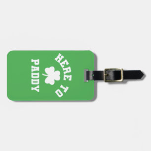 Here to Paddy Funny St Patrick's Day Shamrock  Luggage Tag