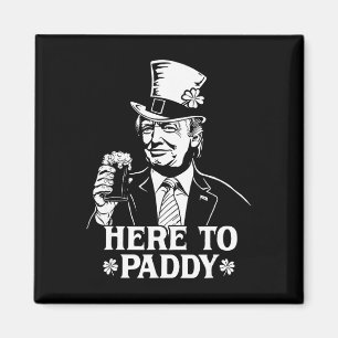 Here To Paddy Trump St Patrick's Day Lucky Shamroc Magnet