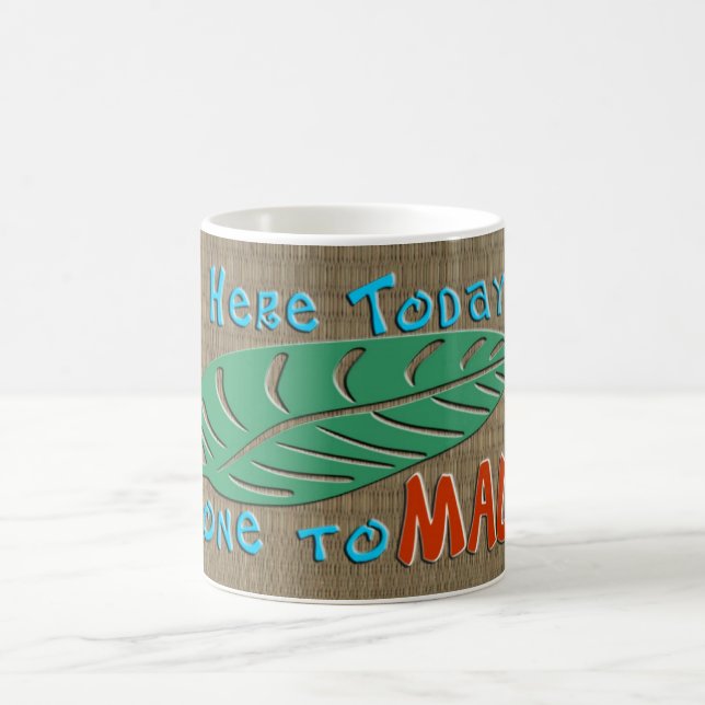 Here Today Gone to Maui Coffee Mug (Center)