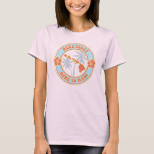 Here Today, Gone to Maui Ladies t-shirt